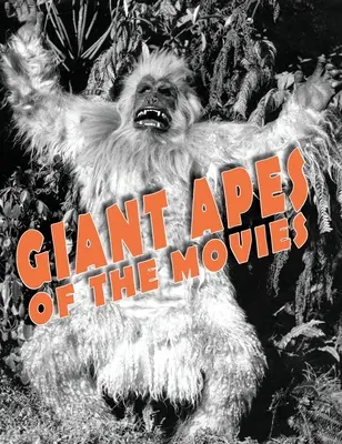 Le scimmie giganti del cinema - Giant Apes of the Movies