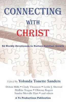 Connettersi con Cristo: 52 devozioni settimanali per la crescita spirituale - Connecting with Christ: 52 Weekly Devotionals to Nurture Spiritual Growth