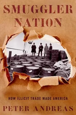 La nazione dei contrabbandieri: Come il commercio illegale ha fatto l'America - Smuggler Nation: How Illicit Trade Made America