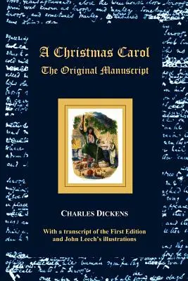 A Christmas Carol - Il manoscritto originale - Con illustrazioni originali - A Christmas Carol - The Original Manuscript - With Original Illustrations