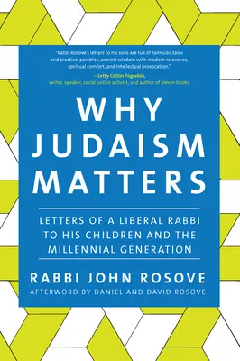 Perché l'ebraismo è importante: Lettere di un rabbino liberale ai suoi figli e alla generazione dei millennial - Why Judaism Matters: Letters of a Liberal Rabbi to His Children and the Millennial Generation