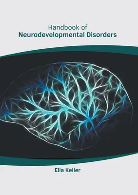 Manuale dei disturbi del neurosviluppo - Handbook of Neurodevelopmental Disorders