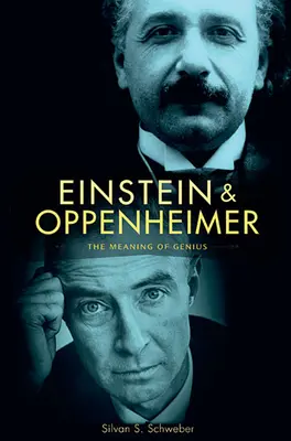 Einstein e Oppenheimer: il significato del genio - Einstein and Oppenheimer: The Meaning of Genius