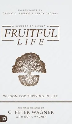 6 Segreti per vivere una vita fruttuosa: Saggezza per prosperare nella vita - 6 Secrets to Living a Fruitful Life: Wisdom for Thriving in Life