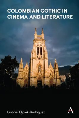 Il gotico colombiano nel cinema e nella letteratura - Colombian Gothic in Cinema and Literature