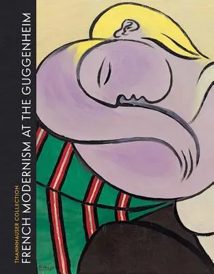 Il modernismo francese al Guggenheim: la collezione Thannhauser - French Modernism at the Guggenheim: Thannhauser Collection