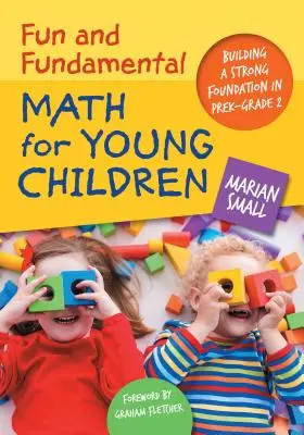 Matematica divertente e fondamentale per i bambini: Costruire una solida base in età prescolare fino alla seconda elementare - Fun and Fundamental Math for Young Children: Building a Strong Foundation in Prek-Grade 2