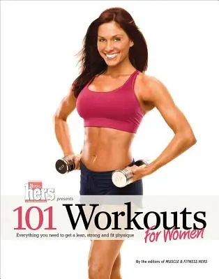 101 allenamenti per donne: Tutto ciò che serve per ottenere un fisico snello, forte e in forma - 101 Workouts for Women: Everything You Need to Get a Lean, Strong, and Fit Physique