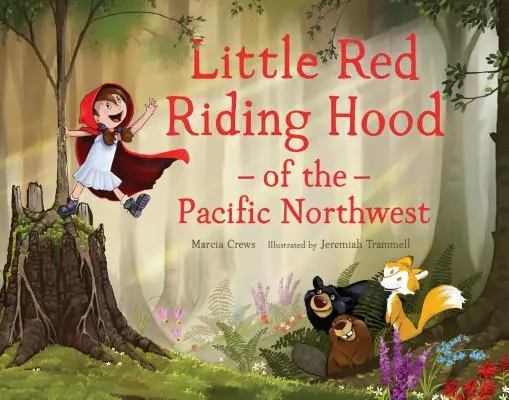 Cappuccetto Rosso del Pacifico nordoccidentale - Little Red Riding Hood of the Pacific Northwest