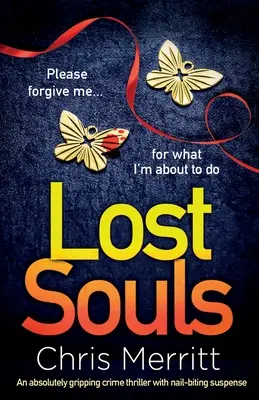 Anime perdute: Un thriller poliziesco assolutamente avvincente e con una suspense da brividi - Lost Souls: An absolutely gripping crime thriller with nail-biting suspense