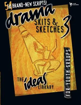 Drammatizzazioni, scenette e sketch 3: per i gruppi giovanili - Drama, Skits & Sketches 3: For Youth Groups