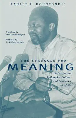 La lotta per il significato: Riflessioni su filosofia, cultura e democrazia in Africa - The Struggle for Meaning: Reflections on Philosophy, Culture, and Democracy in Africa