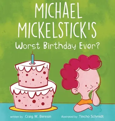 Il peggior compleanno di Michael Mickelstick? - Michael Mickelstick's Worst Birthday Ever?