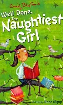 La ragazza più cattiva: Ben fatto, la ragazza più cattiva - Libro 8 - Naughtiest Girl: Well Done, The Naughtiest Girl - Book 8