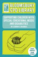 Biblioteca Bloomsbury CPD: Sostegno ai bambini con bisogni educativi speciali e disabilità - Bloomsbury CPD Library: Supporting Children with Special Educational Needs and Disabilities