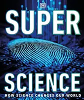 Super Science - Come la scienza modella il nostro mondo - Super Science - How Science Shapes Our World