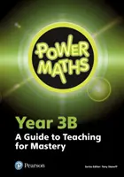 Power Maths Anno 3 Guida per l'insegnante 3B - Power Maths Year 3 Teacher Guide 3B