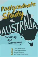 Studio post-laurea in Australia: sopravvivere e avere successo - Postgraduate Study in Australia; Surviving and Succeeding