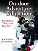 Educazione all'avventura all'aperto: Fondamenti, teoria e ricerca - Outdoor Adventure Education: Foundations, Theory, and Research