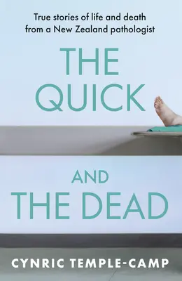 Il rapido e il morto: storie vere di vita e di morte di un patologo neozelandese - The Quick and the Dead: True Stories of Life and Death from a New Zealand Pathologist