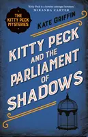Kitty Peck e il Parlamento delle Ombre - Kitty Peck and the Parliament of Shadows