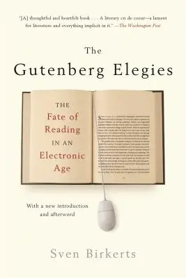 Le elegie di Gutenberg: Il destino della lettura nell'era elettronica - The Gutenberg Elegies: The Fate of Reading in an Electronic Age