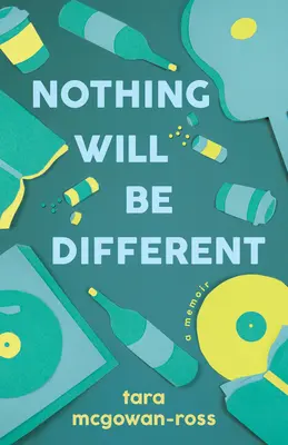 Niente sarà diverso: Un libro di memorie - Nothing Will Be Different: A Memoir