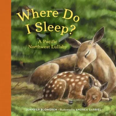 Dove dormo? Una ninna nanna del Pacifico nordoccidentale - Where Do I Sleep?: A Pacific Northwest Lullaby