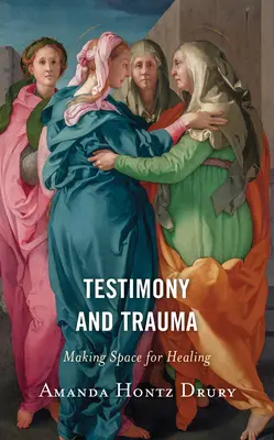 Testimonianza e trauma: Fare spazio alla guarigione - Testimony and Trauma: Making Space for Healing