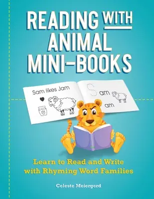Leggere con i minilibri degli animali: Imparare a leggere e scrivere con le famiglie di parole in rima - Reading with Animal Mini-Books: Learn to Read and Write with Rhyming Word Families