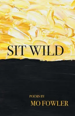 Sedersi selvaggiamente - Sit Wild