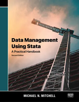 Gestione dei dati con Stata: un manuale pratico - Data Management Using Stata: A Practical Handbook