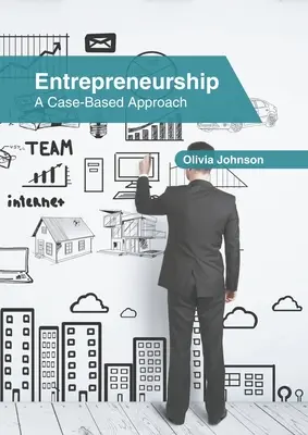 Imprenditorialità: Un approccio basato su casi concreti - Entrepreneurship: A Case-Based Approach
