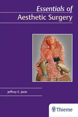 Elementi essenziali di chirurgia estetica - Essentials of Aesthetic Surgery