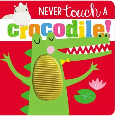 Non toccare mai un coccodrillo! - Never Touch a Crocodile!