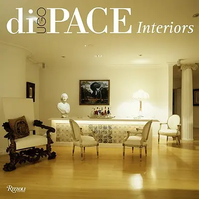 Ugo Di Pace: Interni - Ugo Di Pace: Interiors