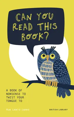Puoi leggere questo libro? - Un libro di sciocchezze per cui torcere la lingua - Can You Read This Book? - A Book of Nonsense to Twist Your Tongue To