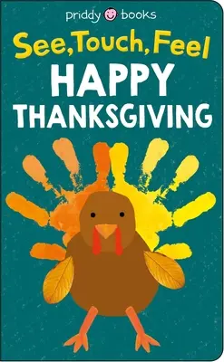 Vedere toccare sentire: Buon Ringraziamento - See Touch Feel: Happy Thanksgiving