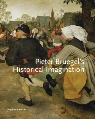 L'immaginazione storica di Pieter Bruegel - Pieter Bruegel S Historical Imagination