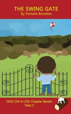 Il libro a capitoli di Swing Gate: I libri di fonetica aiutano i lettori in via di sviluppo, compresi gli studenti con dislessia, a imparare a leggere (Fase 5 di un sistema di lettura). - The Swing Gate Chapter Book: Sound-Out Phonics Books Help Developing Readers, including Students with Dyslexia, Learn to Read (Step 5 in a Systemat