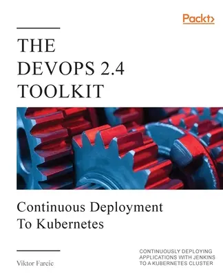 Il kit di strumenti DevOps 2.4 - The DevOps 2.4 Toolkit