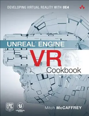 Unreal Engine VR Cookbook: Sviluppare la realtà virtuale con UE4 - Unreal Engine VR Cookbook: Developing Virtual Reality with UE4