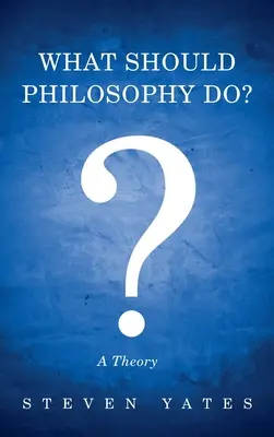 Cosa dovrebbe fare la filosofia? - What Should Philosophy Do?