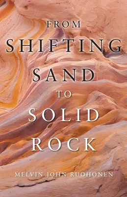 Dalla sabbia mutevole alla roccia solida - From Shifting Sand To Solid Rock
