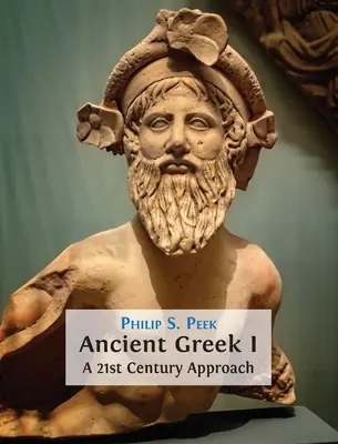 Greco antico I: Un approccio del 21° secolo - Ancient Greek I: A 21st Century Approach