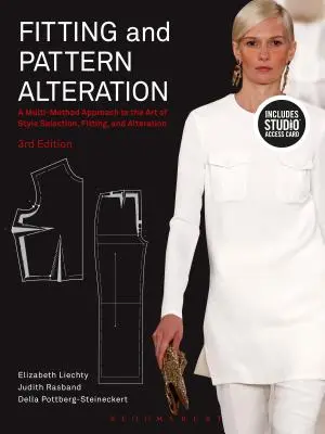 Adattamento e modifica dei modelli: Un approccio multimetodo all'arte della selezione, della vestibilità e dell'adattamento dello stile - Bundle Book + Studio Access Card [Wit - Fitting and Pattern Alteration: A Multi-Method Approach to the Art of Style Selection, Fitting, and Alteration - Bundle Book + Studio Access Card [Wit