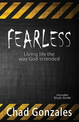 Senza paura - Vivere la vita come Dio l'ha voluta - Fearless - Living life the way God intended