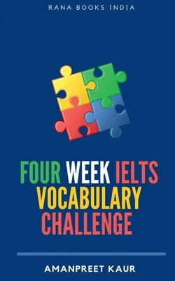 Sfida del vocabolario IELTS in quattro settimane ]: Per IELTS, CELPIP, PTE, TOEFL, CAE e inglese orale - Four Week IELTS Vocabulary Challenge ]: For IELTS, CELPIP, PTE, TOEFL, CAE and Spoken English