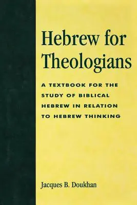 Ebraico per teologi: Un libro di testo per lo studio dell'ebraico biblico in relazione al pensiero ebraico - Hebrew for Theologians: A Textbook for the Study of Biblical Hebrew in Relation to Hebrew Thinking