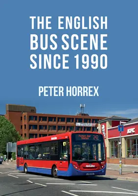 La scena inglese degli autobus dal 1990 - English Bus Scene Since 1990